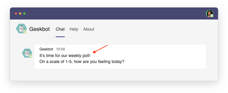Geekbot Chat: It's time for our weekly poll! On a scale of 1-5, how are you feeling today?