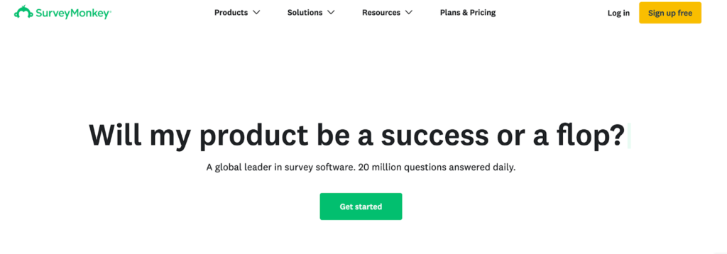 SurveyMonkey homepage: Will my product be a success or a flop?
