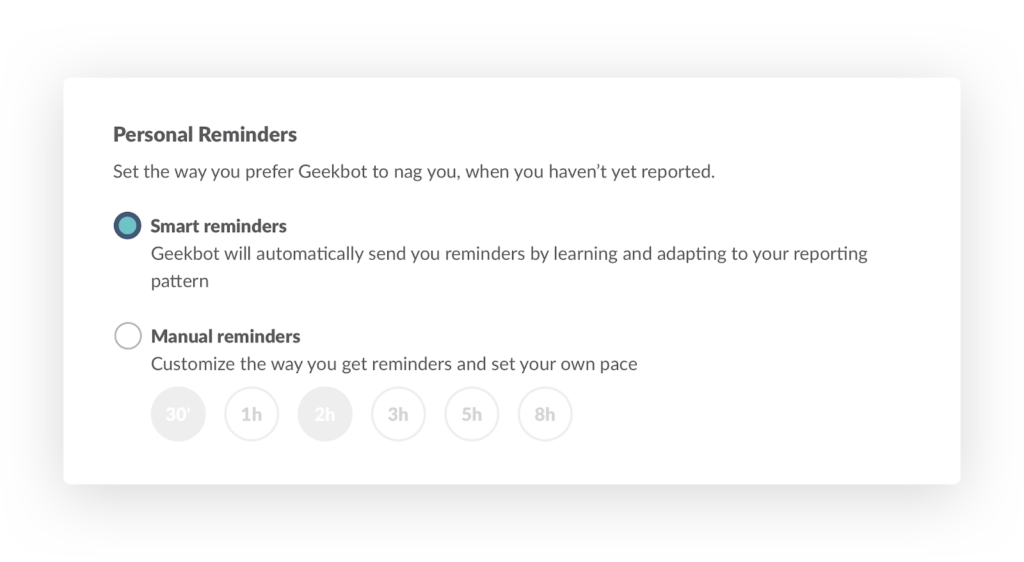 Geekbot Personal Reminders: Smart Reminders (automatic) or Manual Reminders (customizable)