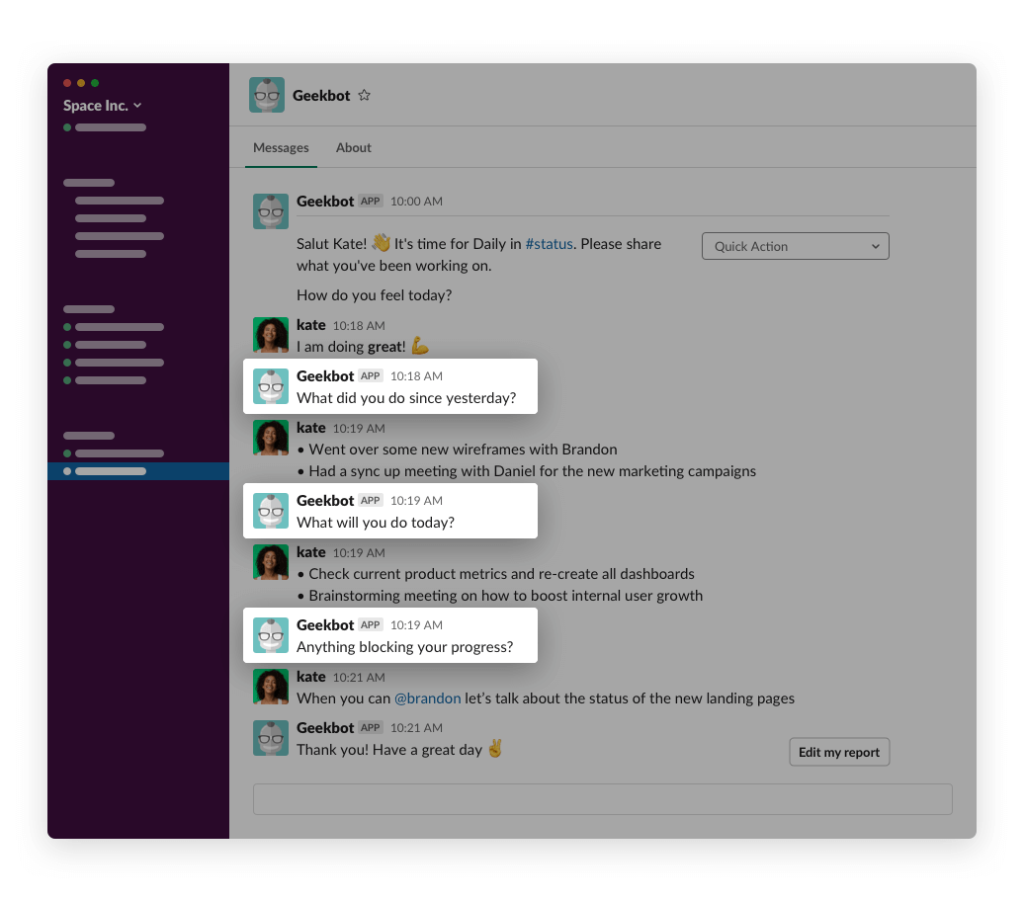 Fill out a daily report right within Slack or Microsoft Teams.